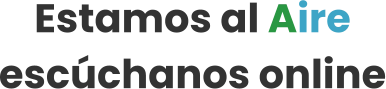 Estamos al Aire escúchanos online