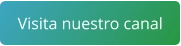 Visita nuestro canal