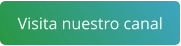 Visita nuestro canal