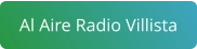 Al Aire Radio Villista